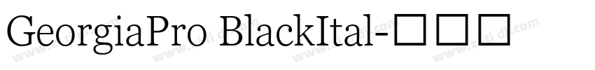 GeorgiaPro BlackItal字体转换